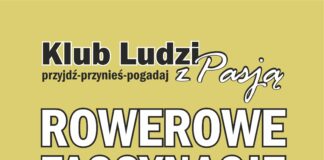 Klub Ludzi z Pasją zaprasza na „Rowerowe fascynacje Marcina Kozioła” Rowerowe fascynacje Marcina Kozioła