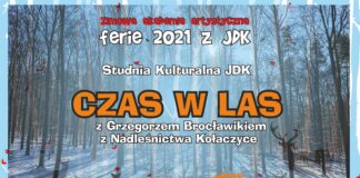 Studnia Kulturalna JDK: Czas w las. Spotkanie z Grzegorzem Brocławikiem Baner Studni Kulturalnej: czas na las