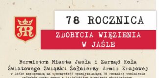 78. rocznica zdobycia więzienia w Jaśle W niedzielę, 8 sierpnia br. odbędą się uroczystości upamiętniające 78. rocznicę uwolnienia przez żołnierzy Armii Krajowej, członków ruchu oporu z jasielskiego więzienia okupacyjnego. Na uroczystości zapraszają: Burmistrz Miasta Jasła i Zarząd Koła Światowego Związku Żołnierzy Armii Krajowej.