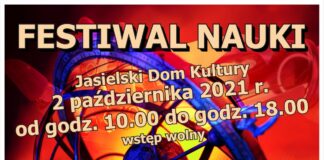 Festiwal Nauki 2021 Festiwal Nauki w Jasielskim Domu Kultury. 2 października 2021 rok. Od godziny 10 do 18. Wstęp wolny.