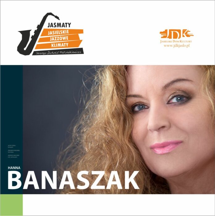 Obraz zawiera zdjęcie kobiety, logo JDK, logo JasMatów - Jasielskich Jazzowych Klimatów oraz tekst. Hanna Banaszak wystąpi w Jasielskim Domu Kultury.