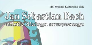 118. Studnia Kulturalna JDK: „Jan Sebastian Bach – mistrz dialogu muzycznego”