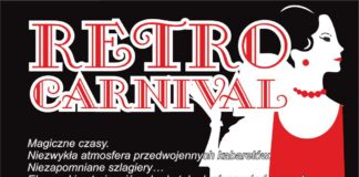 Retro Carnival Obraz zwiera na czarnym tle trzy postacie, kobieta w czerwonej sukni poniżej dwa mężczyźni na czarno, jeden w cylindrze, drugi w meloniku. Tekst: Retro Carnival. Magiczne czasy. Niwezwykla atmosfera przedwojennych kabaretów. niezapomniane szlagiery... Eleganckie stroje, pióra, brokat, brylantyna wtarta we włosy.