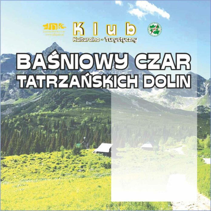 Obraz zawiera: Panoramę Tatr, logo JDK i PTTK oraz tekst: Klub Kulturalno - Turystyczny. Baśniowy czar tatrzańskich dolin.
