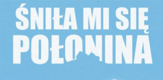 KK-T JDK zaprasza na film „Śniła mi się Połonina”