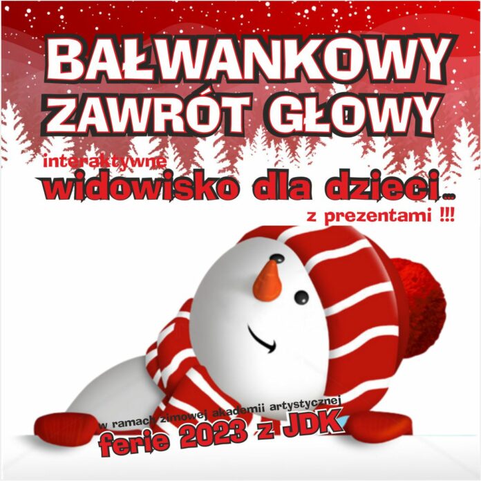 Obraz zawiera: U dołu obrazu bałwanek w czapce i szaliku z nosem z marchewki spogląda do góry na ośnieżone drzewa i padający śnieg oraz na napis: Bałwankowy Zawrót Głowy, interaktywne widowisko dla dzieci z prezentami!! W ramach zimowej akademii artystycznej - ferie 2023 z JDK.