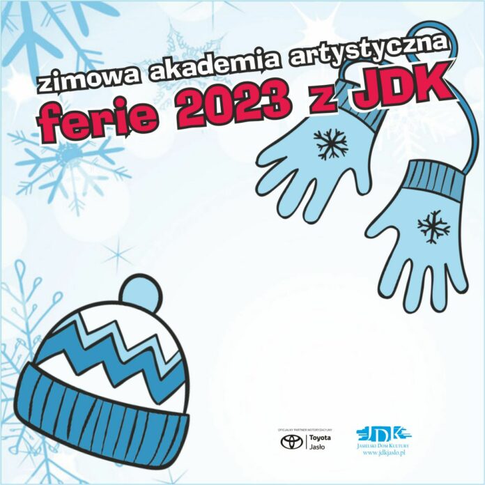 ikonka ferie Obraz zawiera: rysunek czapki, rękawiczek na sznurku, padających płatków śniegu, w prawym dolnym rogu loga Toyoty Jasło oraz JDK. Zamieszczony tekst informuje: Zimowa Akademia Artystyczna - Ferie 2023 z JDK.
