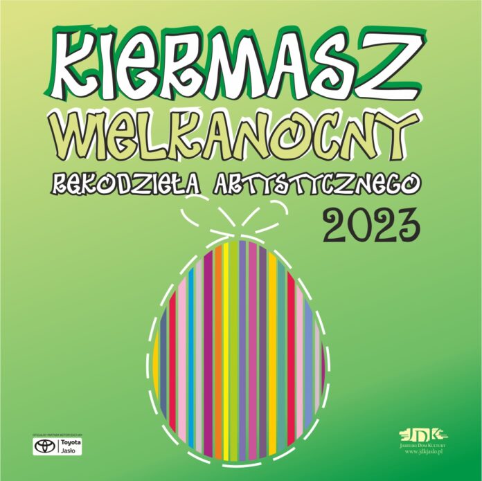 ikonka kiermasz Na zielonym tle znajdują się białozielone napisy informujące o kiermaszu wielkanocnym. Na dole plakatu znajdują się logotypy toyoty i jasielskiego domu kultury, a na środku plakatu pisanka w kolorowe pionowe paski