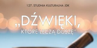127. Studnia Kulturalna JDK: Dźwięki, które leczą