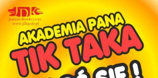 Akademia Pana Tik Taka. Casting do nowego musicalu Obraz zawiera: W lewym górnym rogu logo Jasielskiego Domu Kultury, w lewym dolnym rogu logo Oficjalnego Partnera Motoryzacyjnego Toyoty Jasło. Na środku w dolnej części plakatu znajduje się duży, rysunkowy budzik. Plakat zawiera również tekst: Akademia Pana Tik Taka. Zgłoś się!