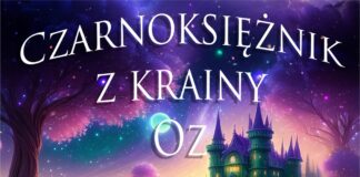 Premiera JDK: „Czarnoksiężnik z Krainy Oz”