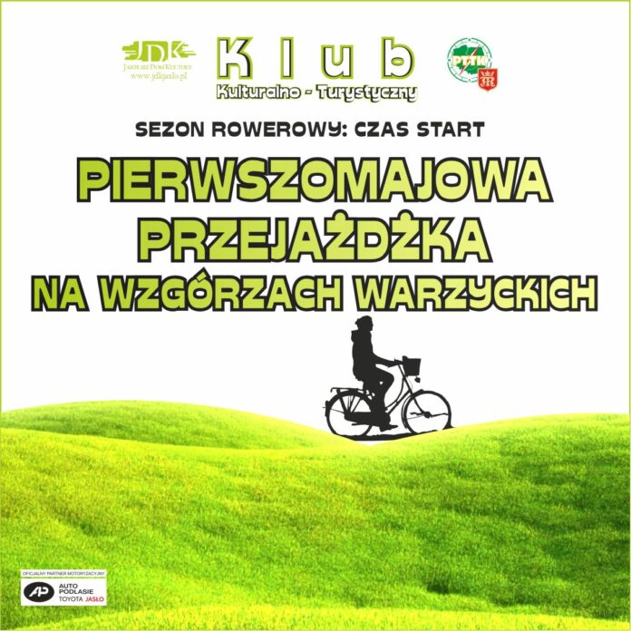 ikonka warzyce białozielony plakat informujący o pierwszomajowej wycieczce rowerowej na wzgórzach warzyckich. Na plakacie znajdują się logotypy jasielskiego domu kultury polskiego towarzystwa turystyczno-krajoznawczego oraz tojoty jasło