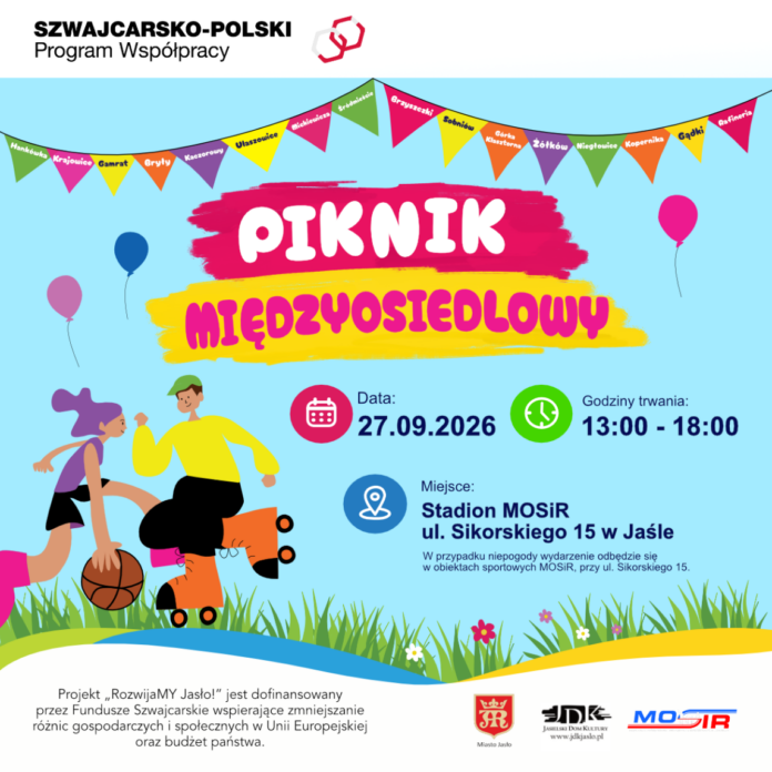 Plakat promujący „Piknik Międzyosiedlowy” organizowany w ramach programu „Szwajcarsko-Polski Program Współpracy”. Wydarzenie odbędzie się 27 września 2026 roku w godzinach 13:00–18:00 na Stadionie MOSiR przy ul. Sikorskiego 15 w Jaśle. W programie: rywalizacja sportowo-rekreacyjna reprezentacji 16 jasielskich osiedli, miniolimpiada osiedlowa, strefa dla najmłodszych z animacjami, grami, zabawami, malowaniem twarzy i dmuchańcami oraz część artystyczna z występami zespołu Pieśni i Tańca „Mali Jaślanie”, Miejskiej Orkiestry Dętej i przedstawicieli miejskich osiedli. Na plakacie znajdują się ilustracje dzieci i młodzieży uprawiających sport oraz kolorowe elementy związane z piknikiem. W przypadku niepogody wydarzenie odbędzie się w obiektach sportowych MOSiR przy ul. Sikorskiego 15. Projekt „Rozwijamy Jasło!” jest dofinansowany przez Fundusze Szwajcarskie.